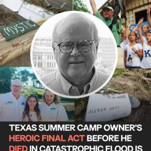 Texas Summer Camp Owner’s Tragic Last Act During Deadly Flood