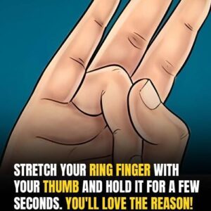 Stretch your ring finger with your thumb and hold it for a few seconds and…