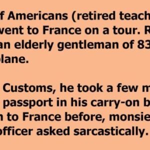 French Customs Official Started Giving an Elderly American Man a Hard Time