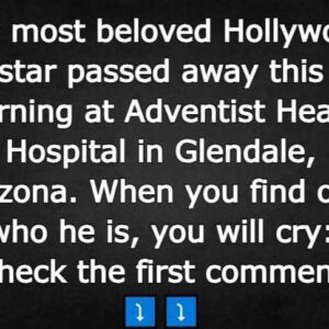 The most beloved Hollywood star passed away this morning at Adventist Health Hospital in Glendale, Arizona.
