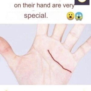 People who have this line on their hand are very special.