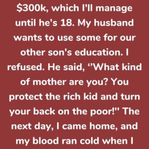 I Refused to Share My Son’s Inheritance — Am I a “Bad Mother”?