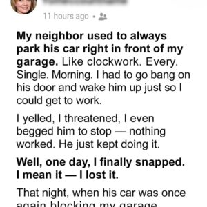My neighbor kept blocking my garage with his car—so I gave him a lesson he’ll never forget