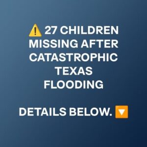 Sudden Flooding in Texas Leaves 51 Dead, Sparks Statewide Rescue Efforts