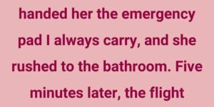 We were on the plane when my daughter whispered