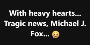 Sad news for Michael J Fox