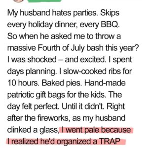 My Husband Who Always Hated Family Gatherings Insisted on a Huge 4th of July Party – If I’d Only Known Why Check the first comment