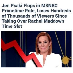 Jen Psaki’s MSNBC Primetime Show Struggles with Ratings Drop