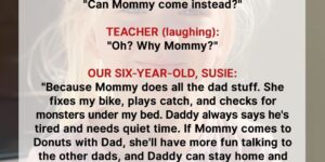 My 6-Year-Old Asked Her Teacher, ‘Can Mommy Come to Donuts with Dad Instead? She Does All the Dad Stuff Anyway’