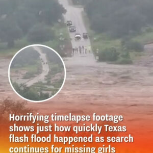 Storm Footage Reveals Just How Fast Texas Flood Hit—Search for Missing Girls Still Underway
