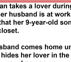 He finds himself hidden in a closet with his lover’s kid, and his comment is gold