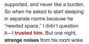 My Husband Slept in a Separate Room — Then I Heard Something I Couldn’t Ignore
